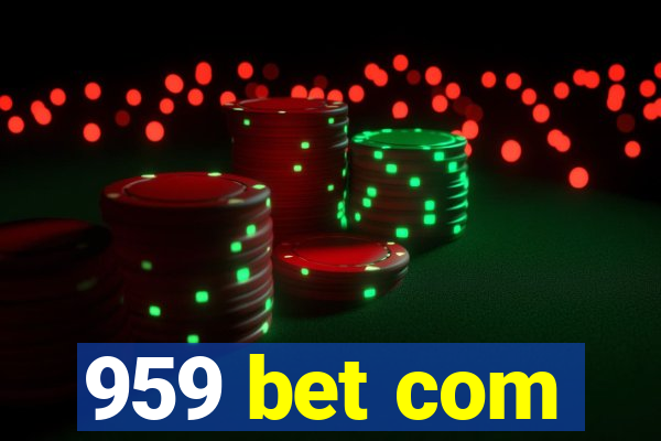 959 bet com